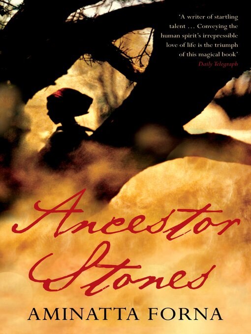Title details for Ancestor Stones by Aminatta Forna - Available